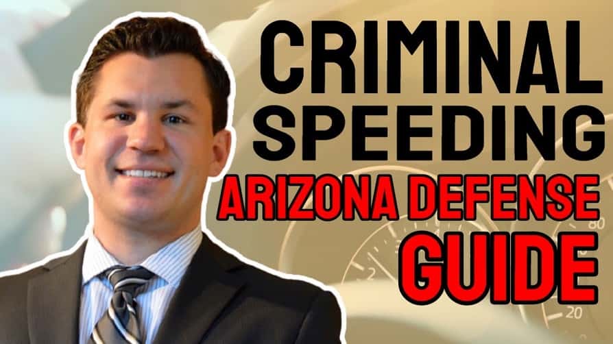 Criminal Speeding Tickets Arizona Defense Guide